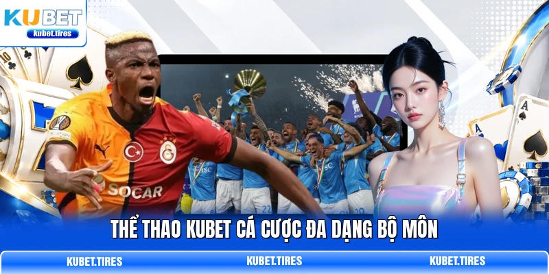 Thể thao KUBET cá cược đa dạng bộ môn